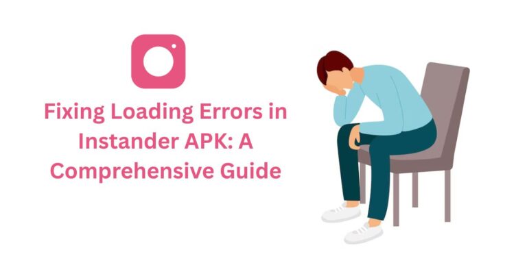 Fixing Loading Errors in Instander APK A Comprehensive Guide